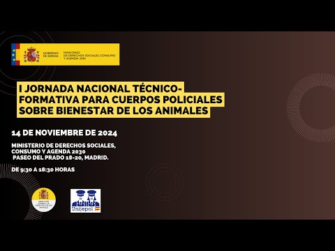 🐶 I Jornada Nacional Técnico-formativa para cuerpos policiales sobre bienestar animal [MAÑANA]